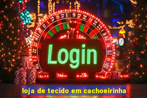 loja de tecido em cachoeirinha